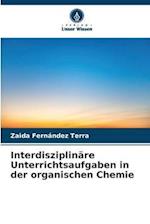 Interdisziplinäre Unterrichtsaufgaben in der organischen Chemie