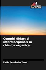 Compiti didattici interdisciplinari in chimica organica