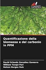 Quantificazione della biomassa e del carbonio in PPM