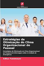 Estratégias de Otimização do Clima Organizacional do Pessoal