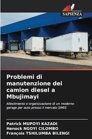 Problemi di manutenzione dei camion diesel a Mbujimayi