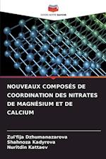 NOUVEAUX COMPOSÉS DE COORDINATION DES NITRATES DE MAGNÉSIUM ET DE CALCIUM