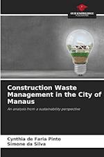 Construction Waste Management in the City of Manaus