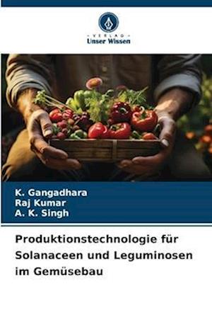 Produktionstechnologie für Solanaceen und Leguminosen im Gemüsebau