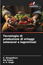 Tecnologia di produzione di ortaggi solanacei e leguminosi