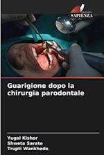 Guarigione dopo la chirurgia parodontale