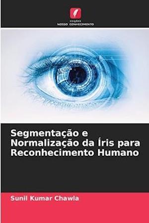 Segmentação e Normalização da Íris para Reconhecimento Humano