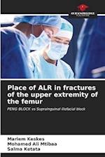 Place of ALR in fractures of the upper extremity of the femur