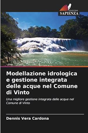 Modellazione idrologica e gestione integrata delle acque nel Comune di Vinto