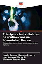 Principaux tests cliniques de routine dans un laboratoire clinique