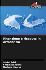 Ritenzione e ricaduta in ortodonzia