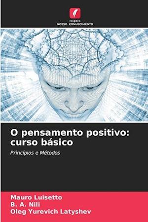 O pensamento positivo: curso básico