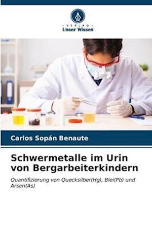 Schwermetalle im Urin von Bergarbeiterkindern