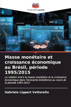 Masse monétaire et croissance économique au Brésil, période 1995/2015