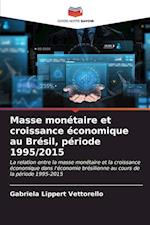 Masse monétaire et croissance économique au Brésil, période 1995/2015