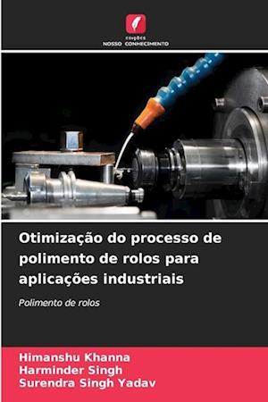 Otimização do processo de polimento de rolos para aplicações industriais