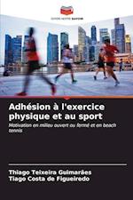 Adhésion à l'exercice physique et au sport