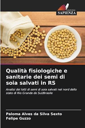 Qualità fisiologiche e sanitarie dei semi di soia salvati in RS