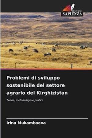 Problemi di sviluppo sostenibile del settore agrario del Kirghizistan