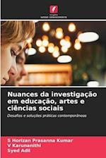 Nuances da investigação em educação, artes e ciências sociais