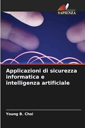 Applicazioni di sicurezza informatica e intelligenza artificiale