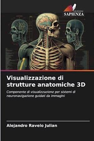 Visualizzazione di strutture anatomiche 3D