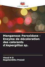 Manganous Peroxidase - Enzyme de décoloration des colorants d'Aspergillus sp.