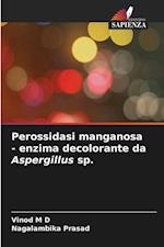 Perossidasi manganosa - enzima decolorante da Aspergillus sp.