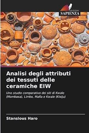 Analisi degli attributi dei tessuti delle ceramiche EIW