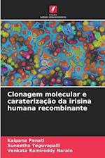 Clonagem molecular e caraterização da irisina humana recombinante
