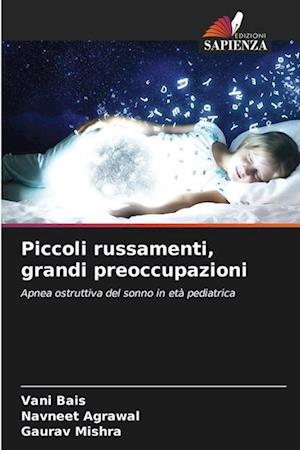 Piccoli russamenti, grandi preoccupazioni