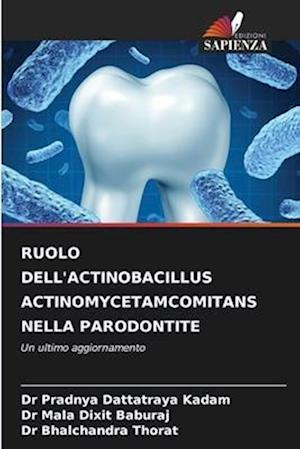 RUOLO DELL'ACTINOBACILLUS ACTINOMYCETAMCOMITANS NELLA PARODONTITE