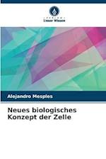 Neues biologisches Konzept der Zelle