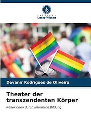 Theater der transzendenten Körper