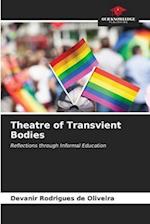 Theatre of Transvient Bodies