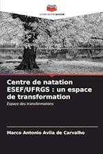 Centre de natation ESEF/UFRGS : un espace de transformation