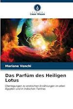 Das Parfüm des Heiligen Lotus