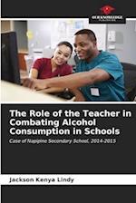 The Role of the Teacher in Combating Alcohol Consumption in Schools