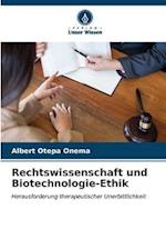 Rechtswissenschaft und Biotechnologie-Ethik