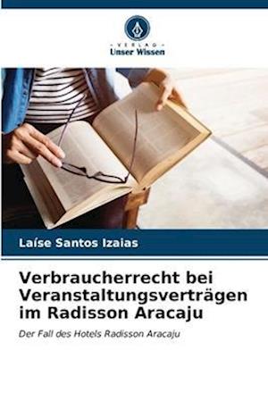 Verbraucherrecht bei Veranstaltungsverträgen im Radisson Aracaju