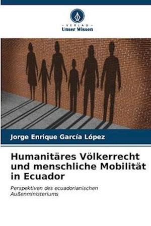 Humanitäres Völkerrecht und menschliche Mobilität in Ecuador