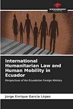 International Humanitarian Law and Human Mobility in Ecuador