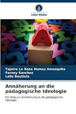 Annäherung an die pädagogische Ideologie