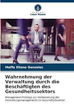 Wahrnehmung der Verwaltung durch die Beschäftigten des Gesundheitssektors