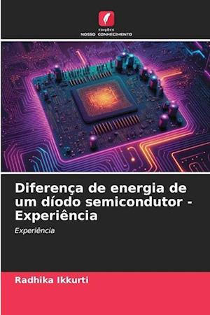 Diferença de energia de um díodo semicondutor - Experiência