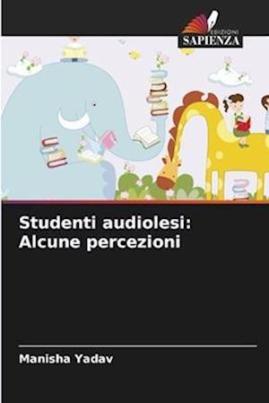 Studenti audiolesi: Alcune percezioni