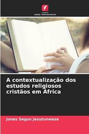 A contextualização dos estudos religiosos cristãos em África