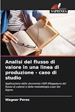 Analisi del flusso di valore in una linea di produzione - caso di studio