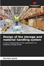 Design of the storage and material handling system