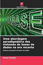 Uma abordagem paradigmática dos sistemas de bases de dados na era recente